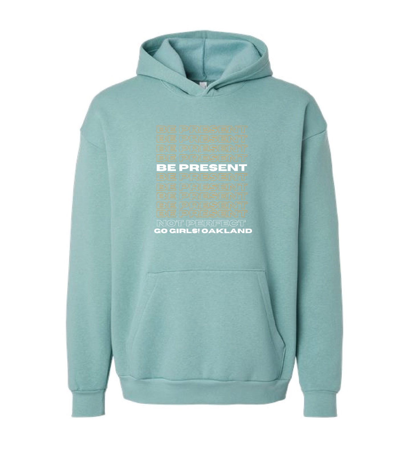 Be Present Hoodie