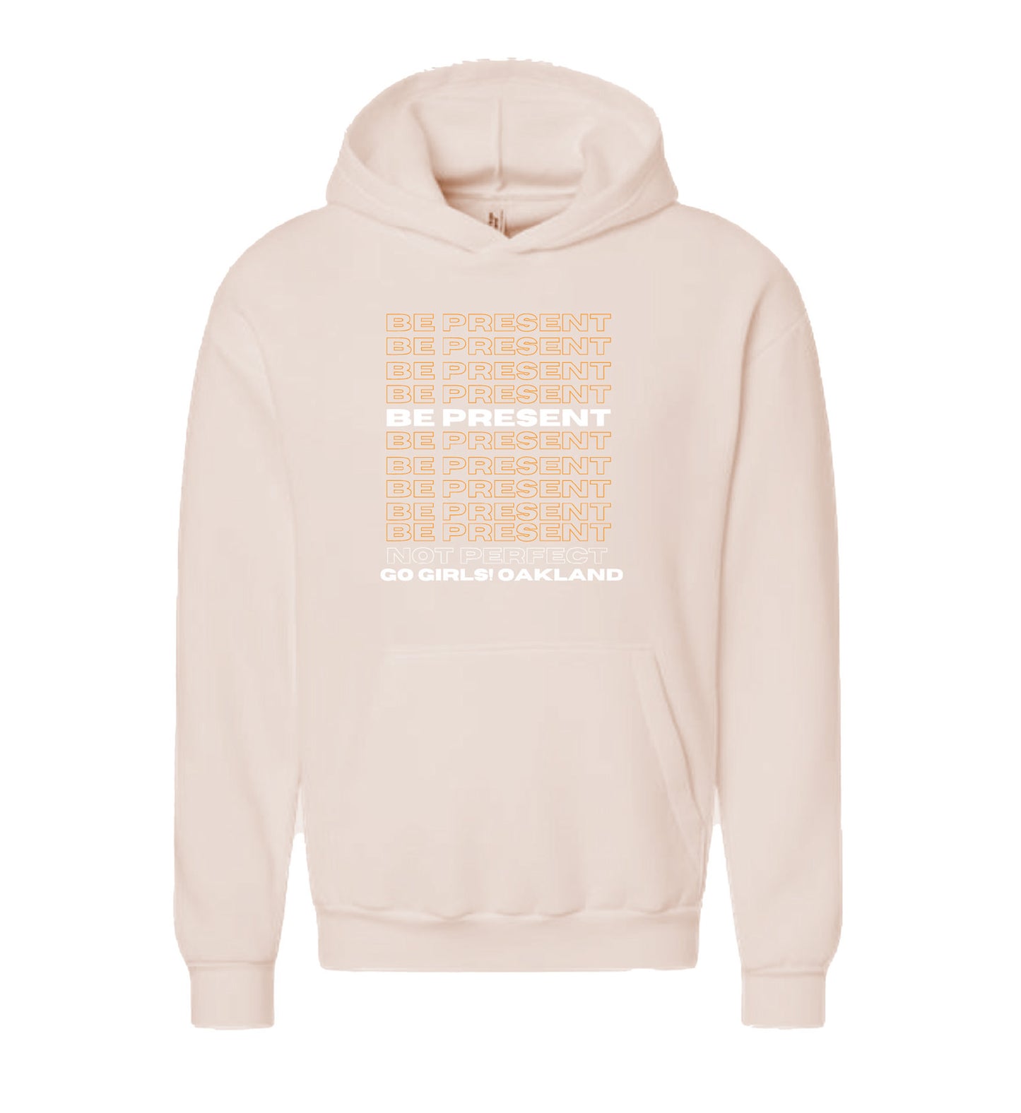 Be Present Hoodie